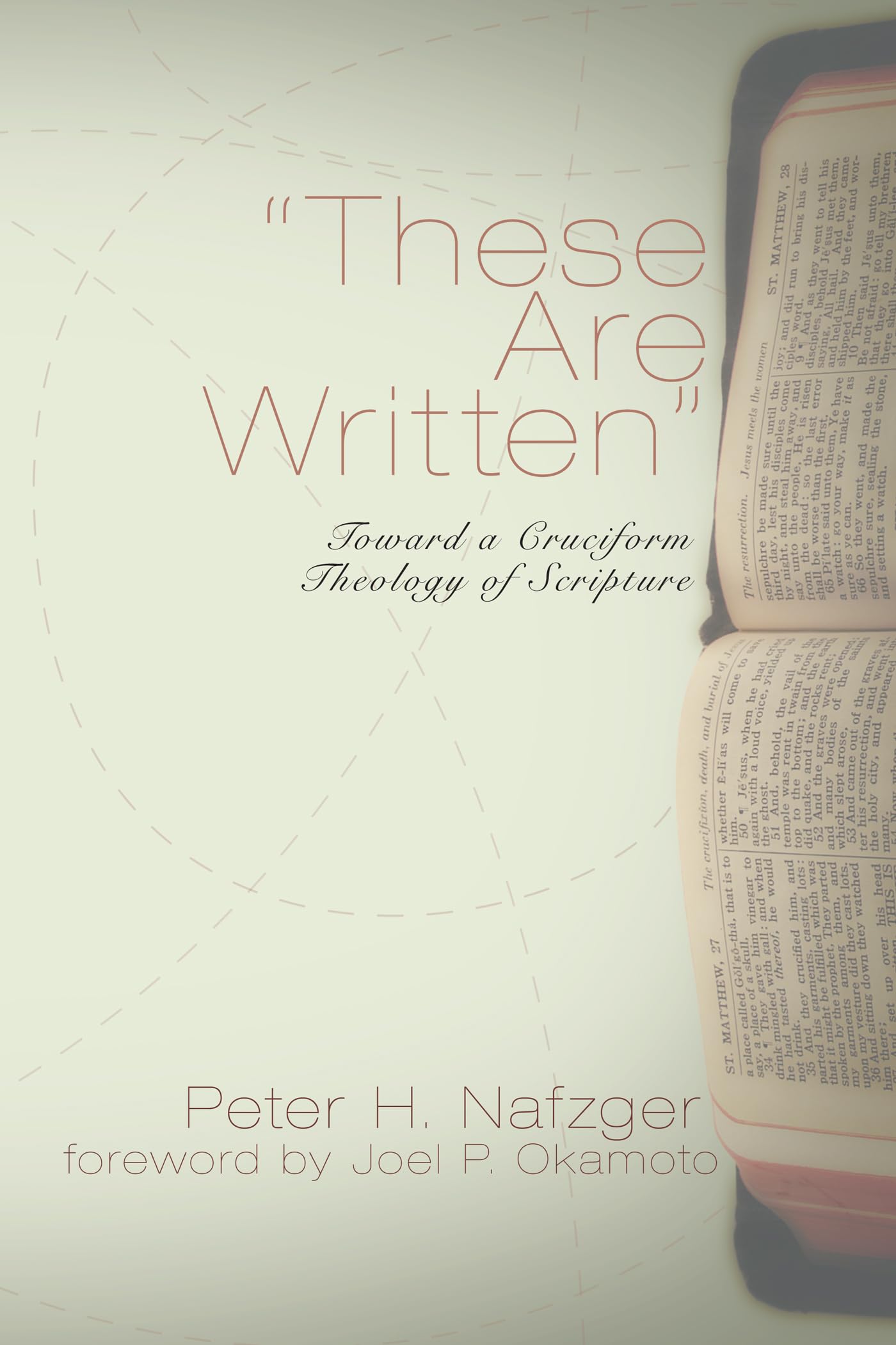 These Are Written: Toward a Cruciform Theology of Scripture