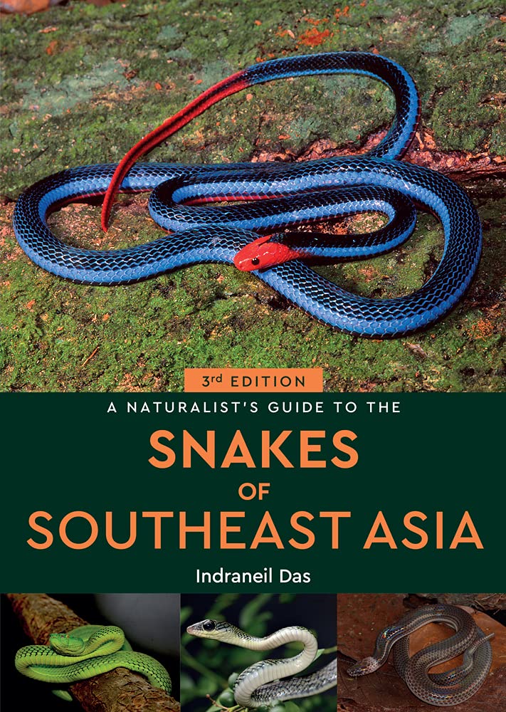 A Naturalists Guide to the Snakes of Southeast Asia 3rd