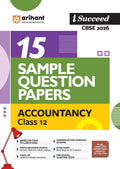 Arihant I Succeed Cbse Sample Question Papers Class 12 Accountancy Exam 2026 | 15 Solved & Practice Papers | Based On Latest Cbs