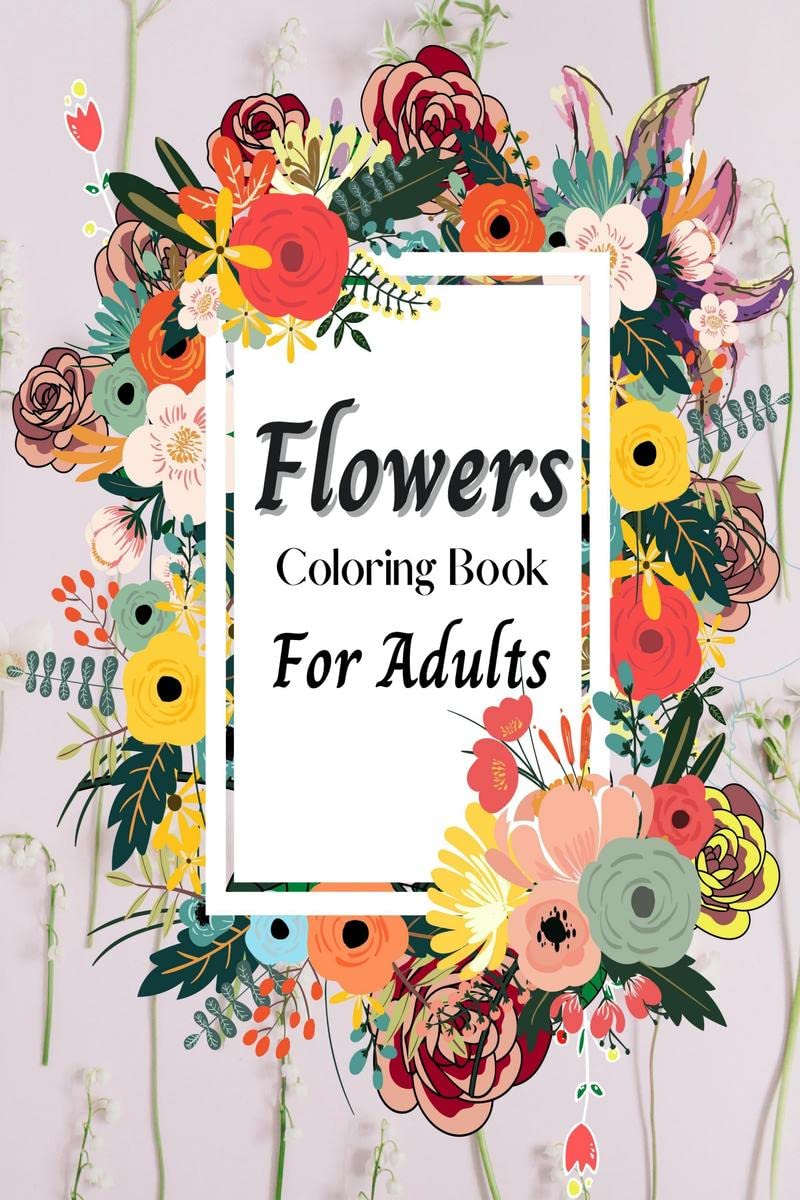 Flowers Coloring Book For Adults