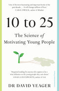 10 To 25: The Science Of Motivating Young People
