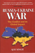 Russia Ukraine War: The Conflict and Its Global Impact