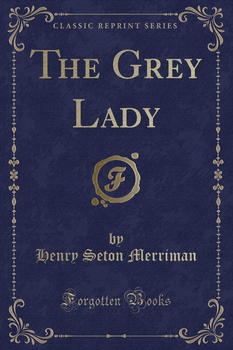 The Grey Lady (Classic Reprint)