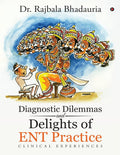 Diagnostic Dilemmas And Delights Of Ent Practice : Clinical Experiences