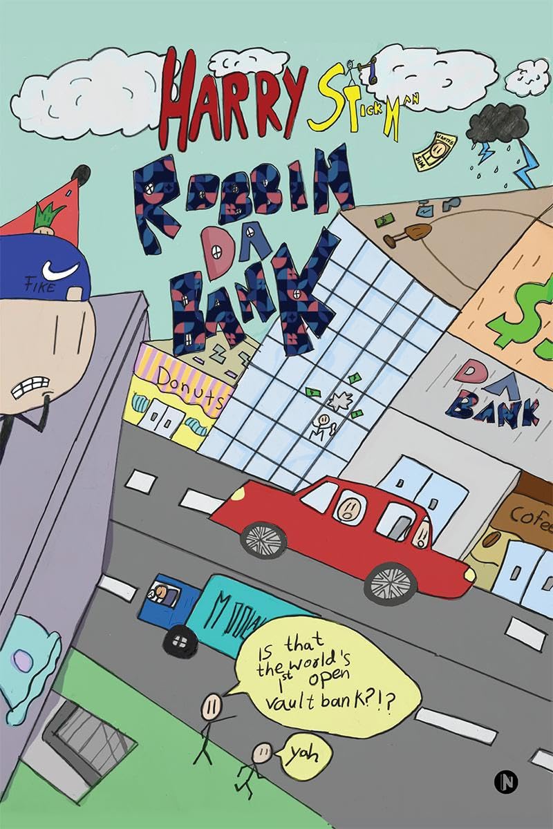 Harry Stickman : Robbin Da Bank