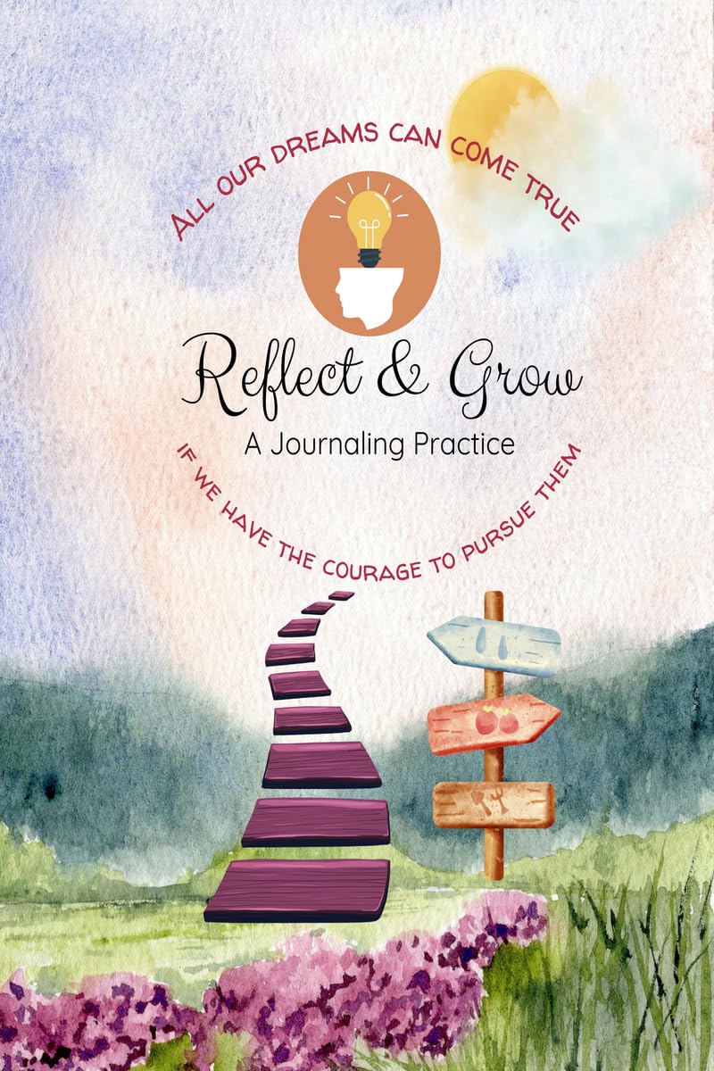 Reflect & Grow: A Journaling Practice