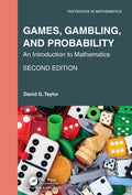 GAMES GAMBLING AND PROBABILITY AN INTRODUCTION TO MATHEMATICS 2ED (HB 2021) (Textbooks in Mathematics)