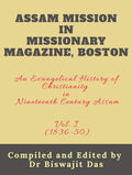Assam Mission In Missionary Magazine, Boston : An Evangelical History Of Christianity In Nineteenth Century Assam, (18361850) V