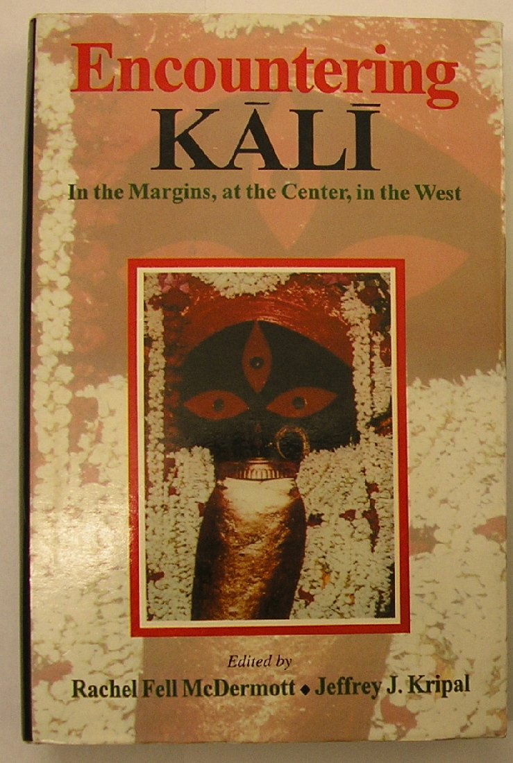 Encountering Kali: In the Margins, at the Center in the West