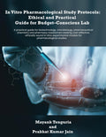 In Vitro Pharmacological Study Protocols: Ethical and Practical Guide for Budget  Conscious Lab