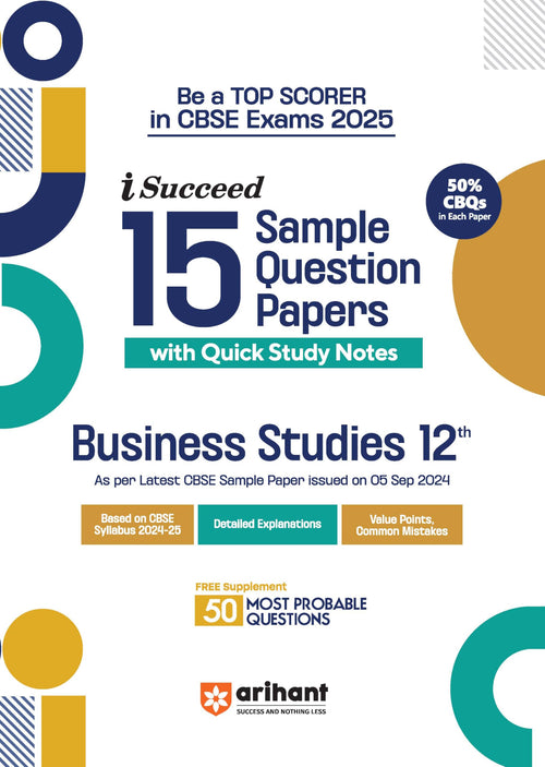 (Old Edition) Arihant i Succeed 15 Sample Question Papers for Business Studies Class 12th For Exam 2025