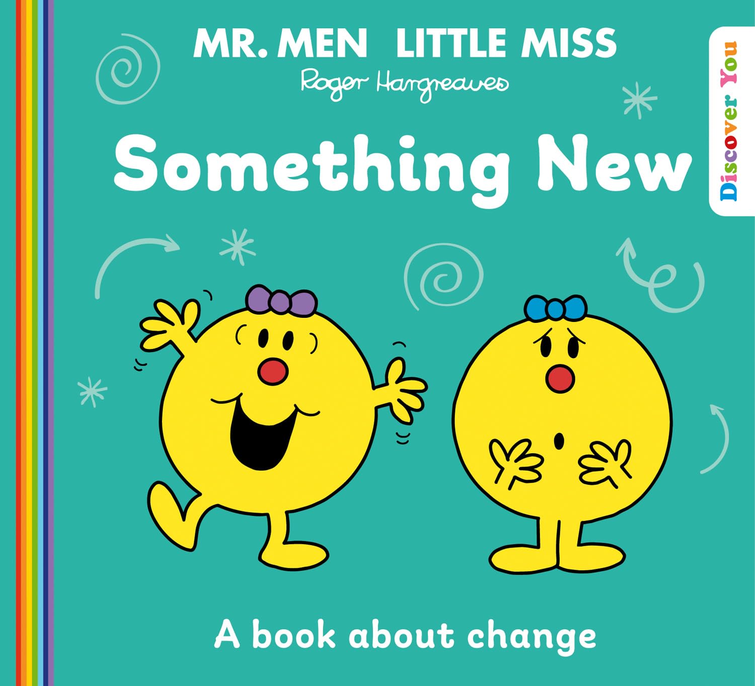 Mr. Men And Little Miss Discover You  Mr Men Little Miss: S: A New Book for 2024 about Coping with Change from the Classic Illu