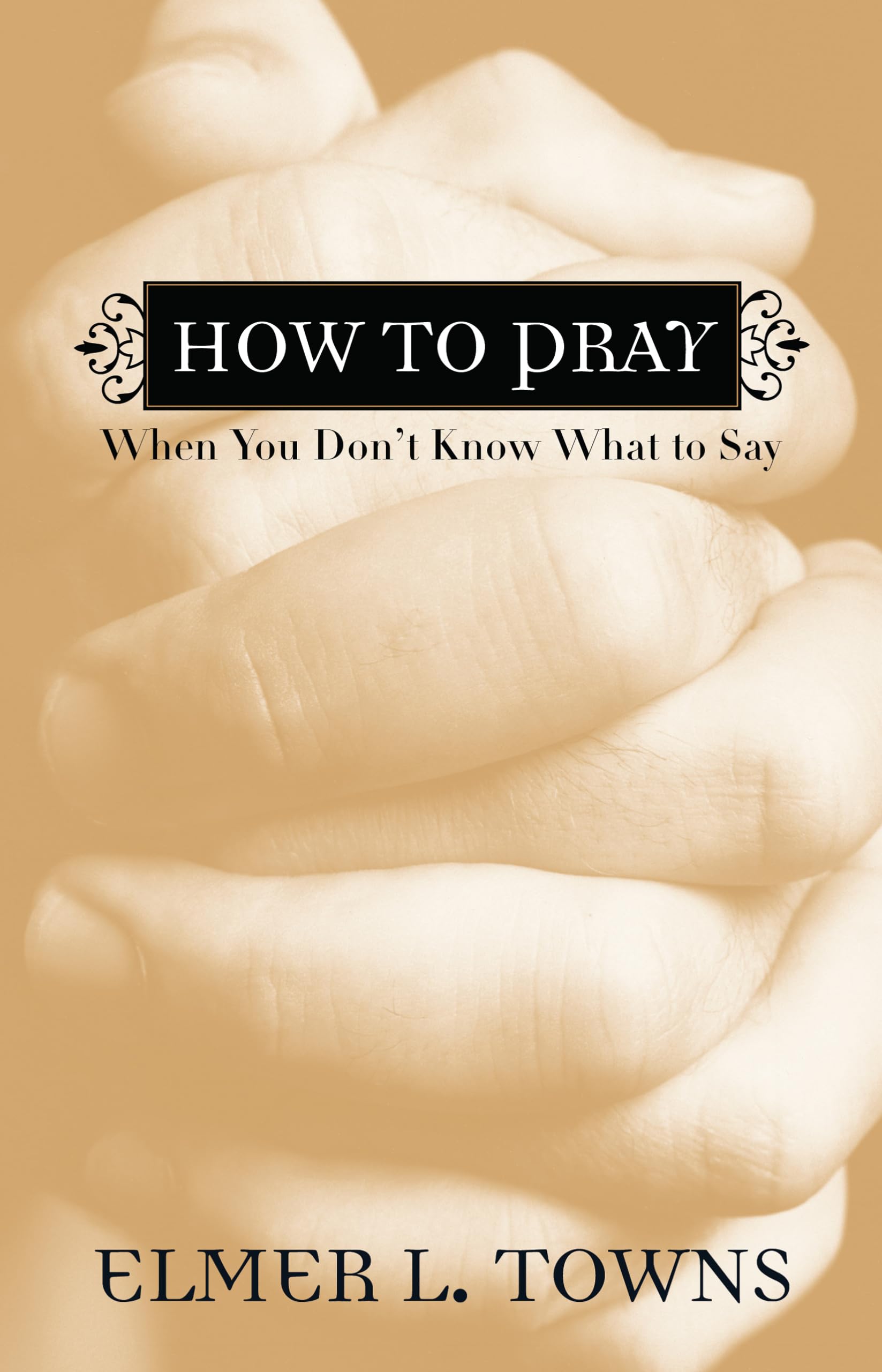How to Pray When You Dont Know What to Say
