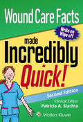 Wound Care Facts Made Incredibly Quick (Incredibly Easy! Series)