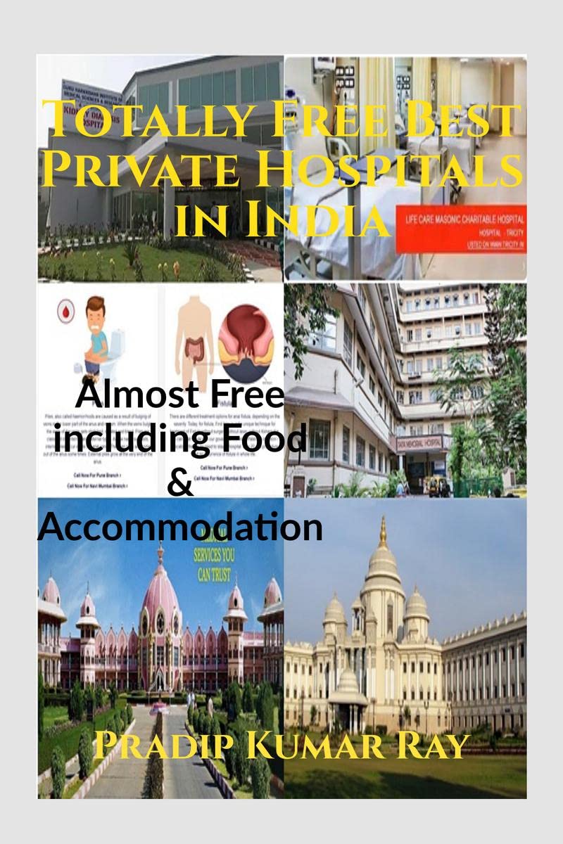 Totally Free Best Private Hospitals in India : (Almost Free including Food & Accommodation)
