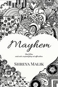 Mayhem : About All Those Unsaid Words, Unexpressed Feelings And Unfelt Emotions