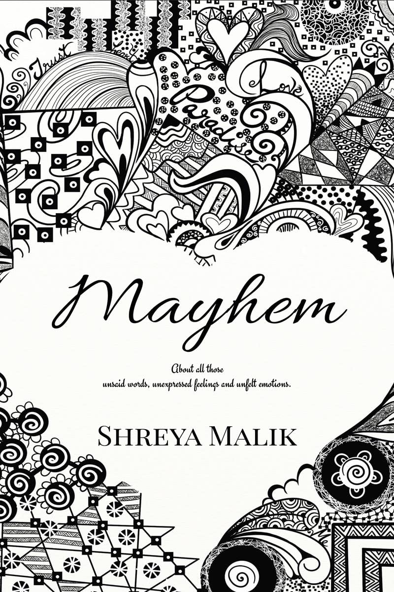 Mayhem : About All Those Unsaid Words, Unexpressed Feelings And Unfelt Emotions