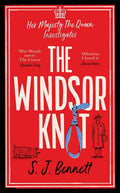 The Windsor Knot: The Queen investigates a murder in this delightfully clever mystery for fans of The Thursday Murder Club