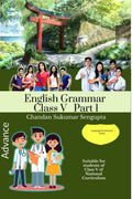 Advance English Grammar Class V Part 1 : Suitable for students of Class V of National Curriculum