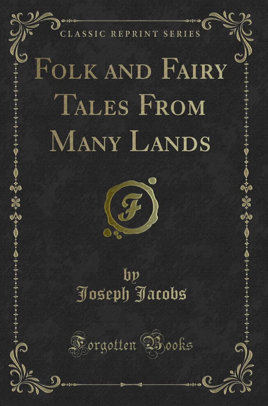 Folk And Fairy Tales From Many Lands (Classic Reprint)