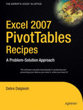 Excel 2007 PivotTables Recipes: A ProblemSolution Approach (Experts Voice in .NET)