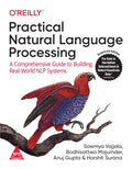 Practical Natural Language Processing: A Comprehensive Guide to Building RealWorld NLP Systems (Greyscale Indian Edition)