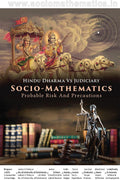 SocioMathematics Probable Risk And Precautions : Hindu Dharma Vs Judiciary
