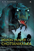 The Demon Hunter of Chottanikkara: A Supernatural Thriller