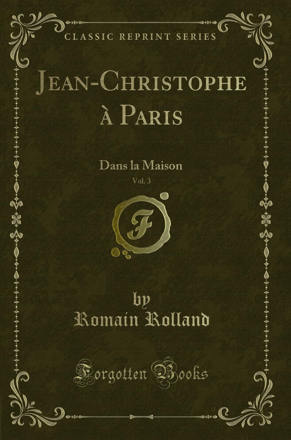 JeanChristophe Paris, Vol. 3: Dans La Maison (Classic Reprint)