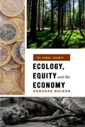 Ecology, Equity and the Economy : The Human Journey
