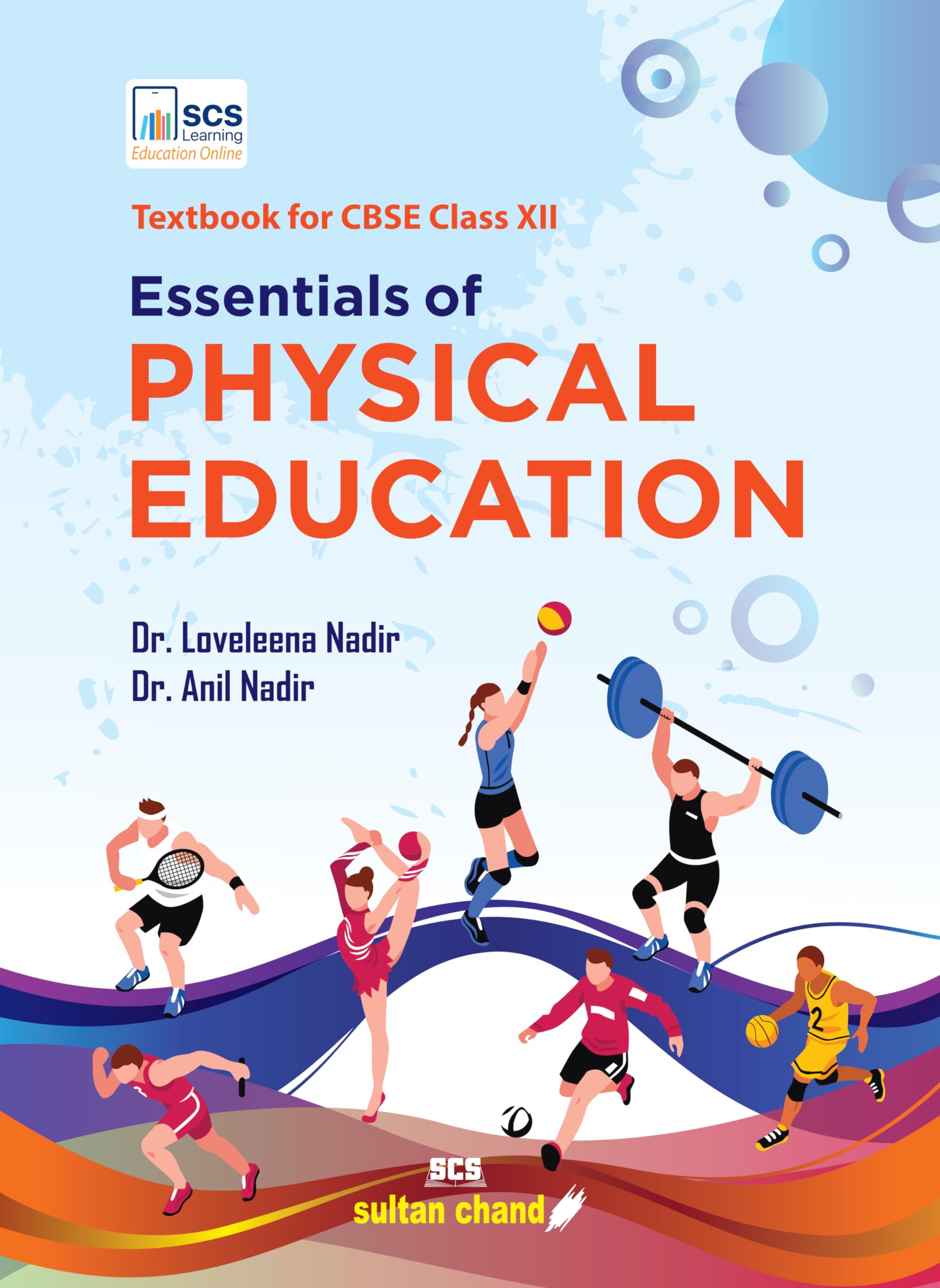 Essentials of Physical Education: Textbook for CBSE Class 12 (202526 Examination)