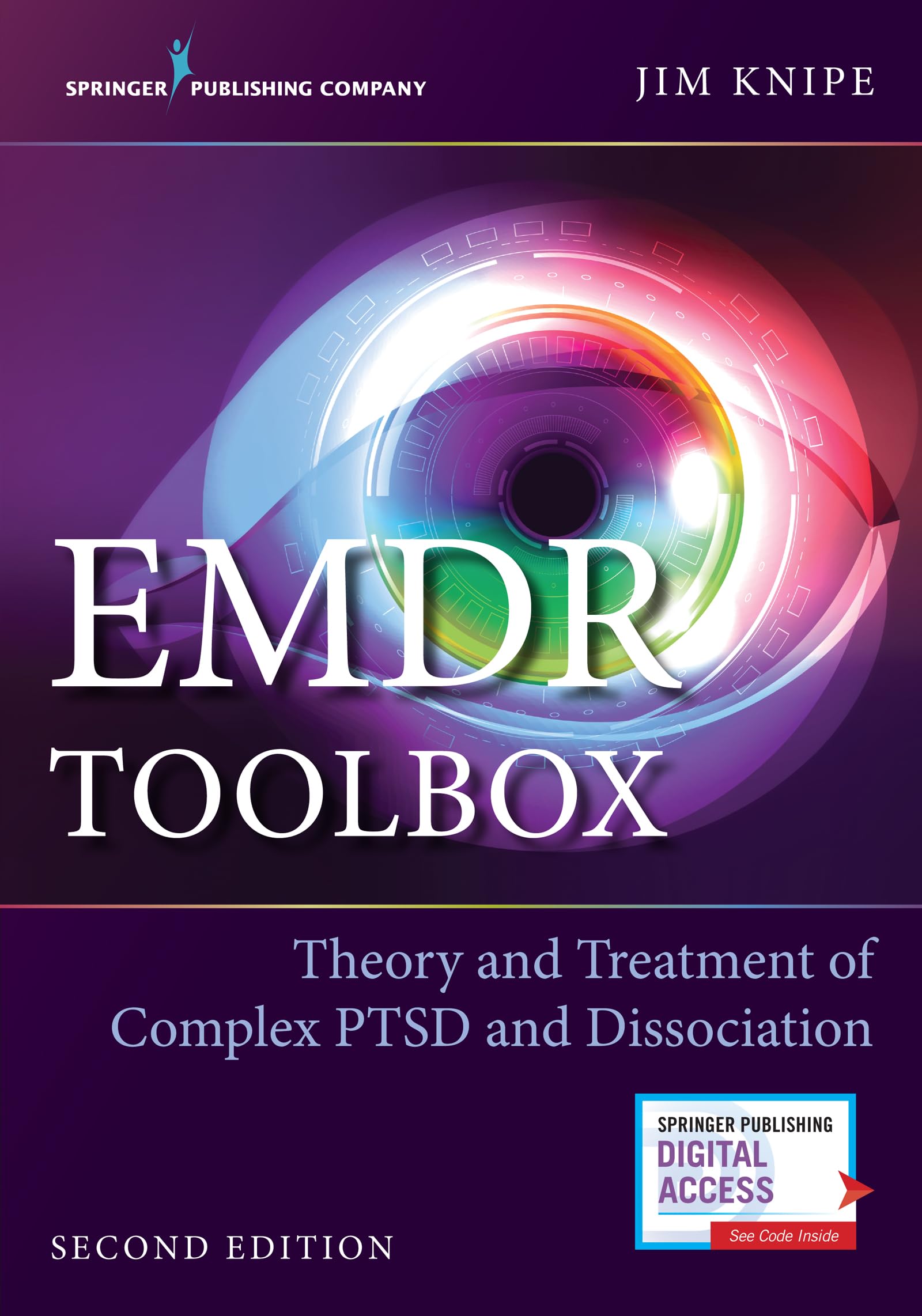 EMDR Toolbox: Theory and Treatment of Complex PTSD and Dissociation: Theory and Treatment of Complex PTSD and Dissociation (Seco