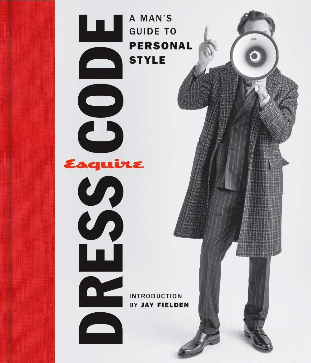 Esquire Dress Code: A Mans Guide to Personal Style