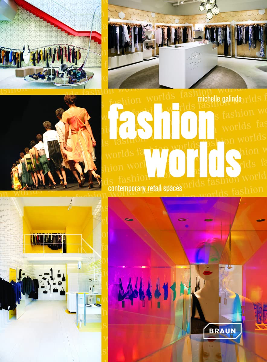Fashion Worlds: Contemporary Retail Spaces
