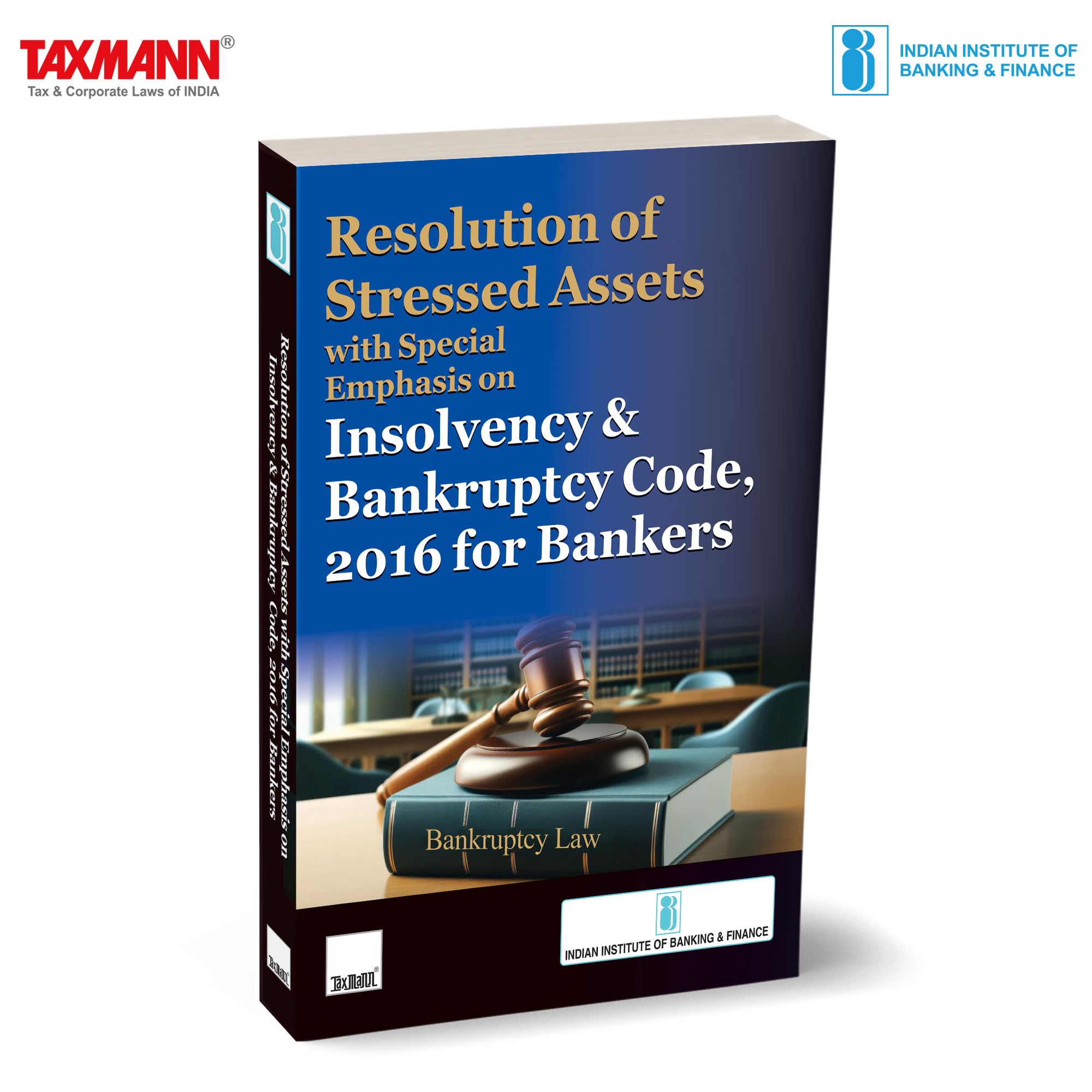 IIBF X Taxmanns Resolution of Stressed Assets with Special Emphasis on Insolvency & Bankruptcy Code 2016 for Bankers  Incorpo
