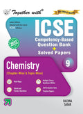 Together with ICSE Question Bank Class 9 Chemistry for 2027 exams| With Selfevaluation Tests, Competencyfocussed questions & P