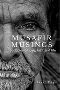 Musafir Musings : Scribbles of love, light and life