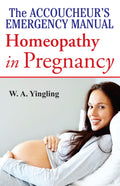 Accoucheurs Emergency Manual Homoeopathy In Pregnancy