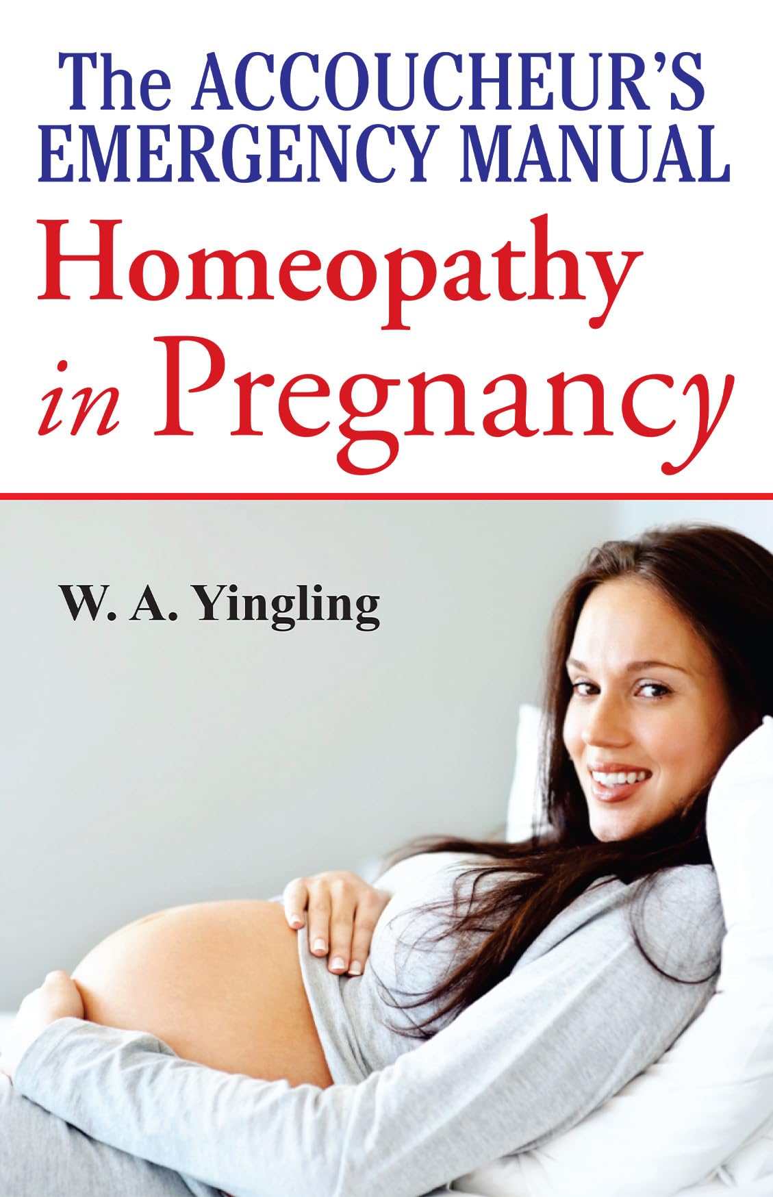 Accoucheurs Emergency Manual Homoeopathy In Pregnancy