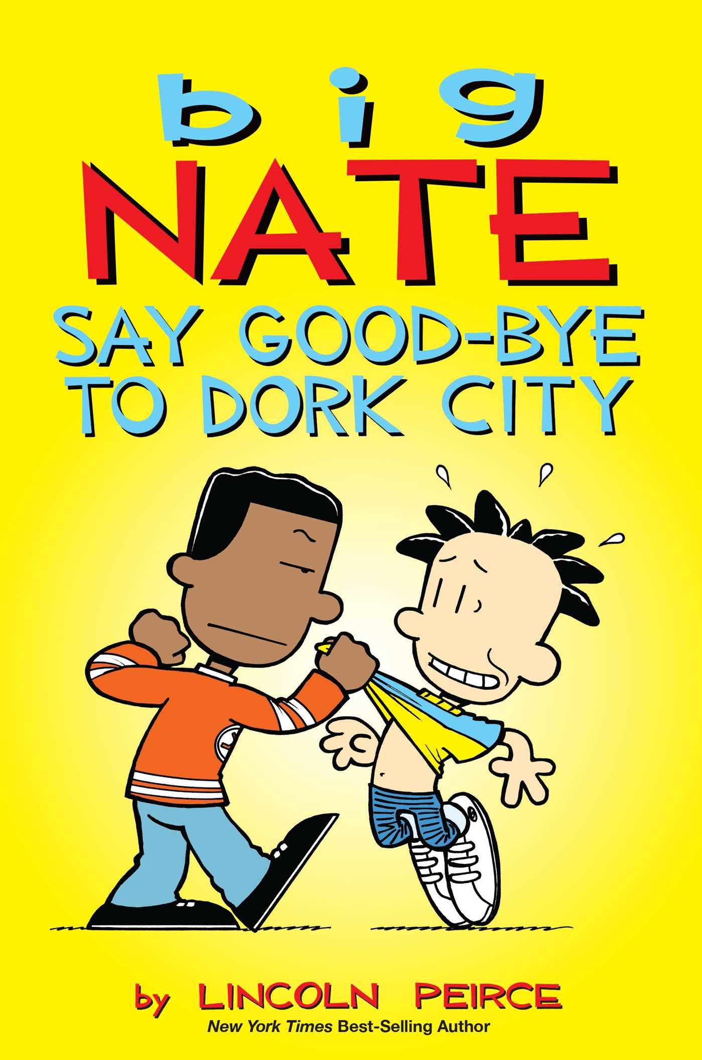Big Nate: Say Goodbye to Dork City (Volume 12)