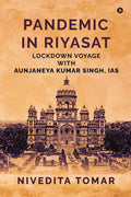 Pandemic in Riyasat : Lockdown Voyage with Aunjaneya Kumar Singh, IAS