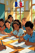 Practical Help For Letters  Emails and Narrations: IGCSE Edition