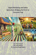 Digital Marketing and Indian Agriculture: Bridging the FarmtoConsumer Gap