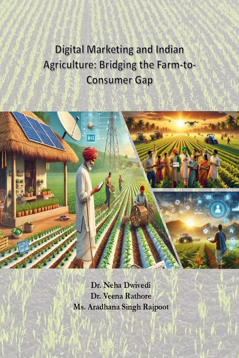 Digital Marketing and Indian Agriculture: Bridging the FarmtoConsumer Gap