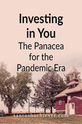 Investing In You: SantoshachieverS Panacea For Pandemic Era