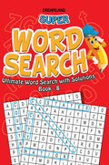 Super Word Search Book 8 | 192 Puzzle Pages with Answers | Fun Brain Teasers for Kids Ages 615 | Learning Gift for Boys & Girls