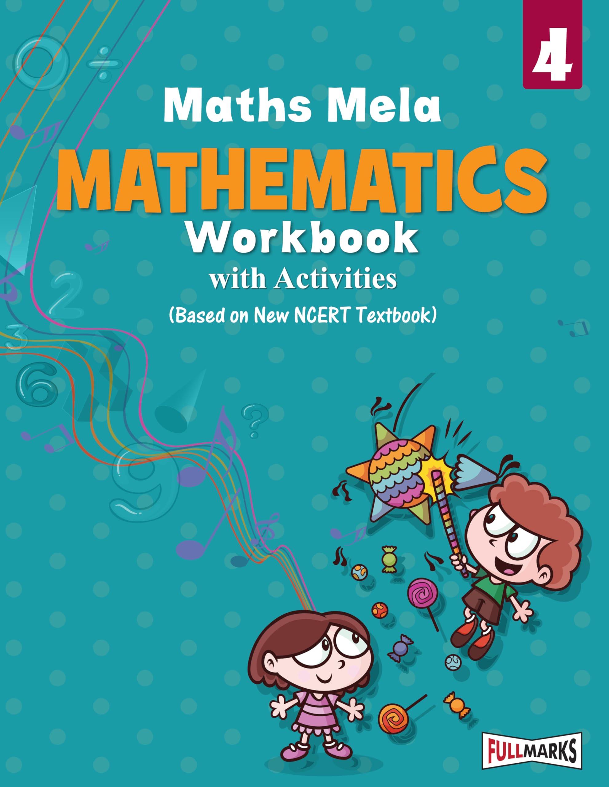 Full Marks Mathematics Workbook (With Activities) Class 4 | Based on Latest NCERT Textbook Maths Mela and CBSE Syllabus | Includ