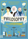 Philosophy For Everyone: Understand How Philosophers Have Helped Us To Tackle The Big Mysteries Of Life