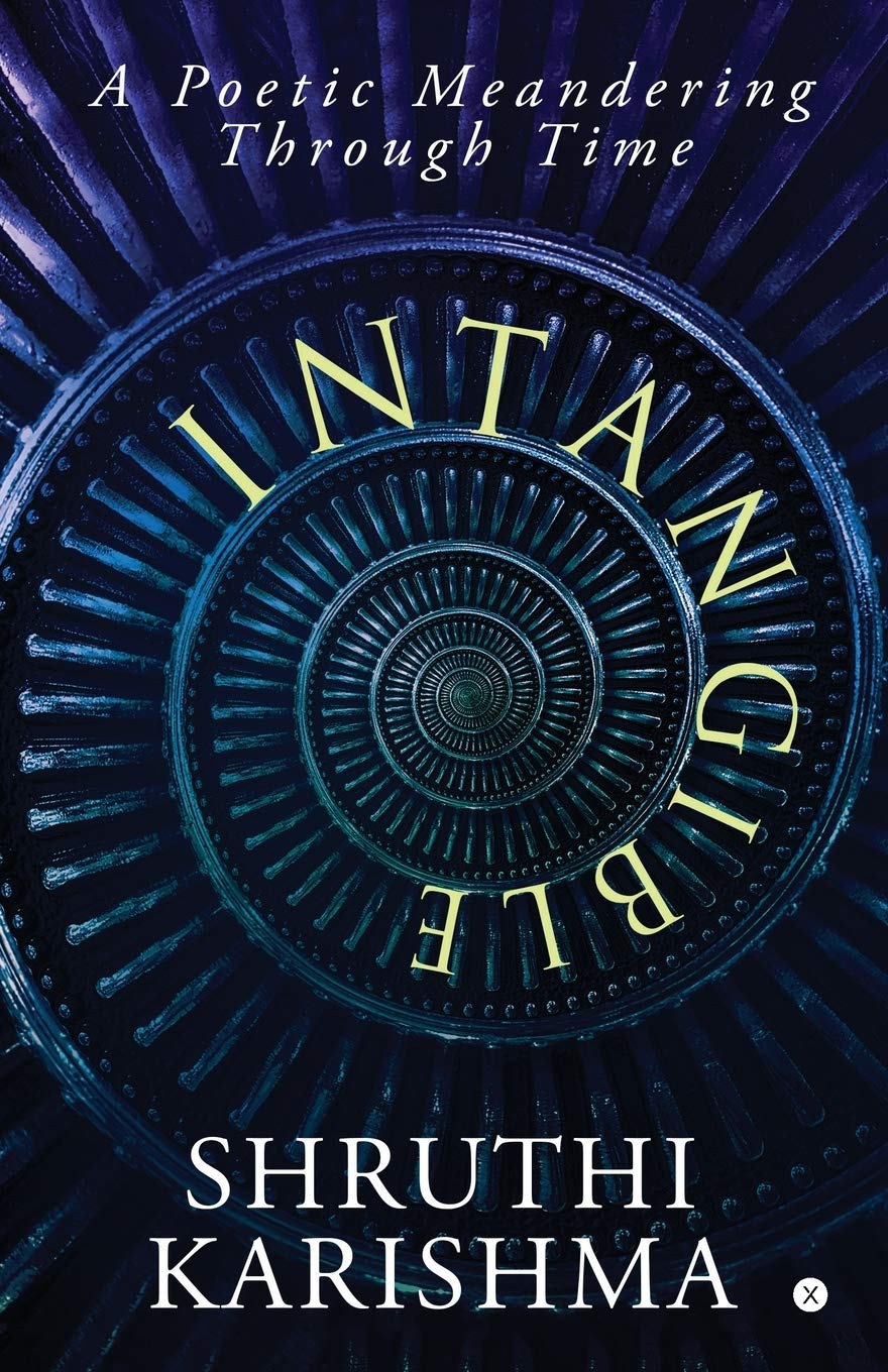 Intangible : A Poetic Meandering Through Time