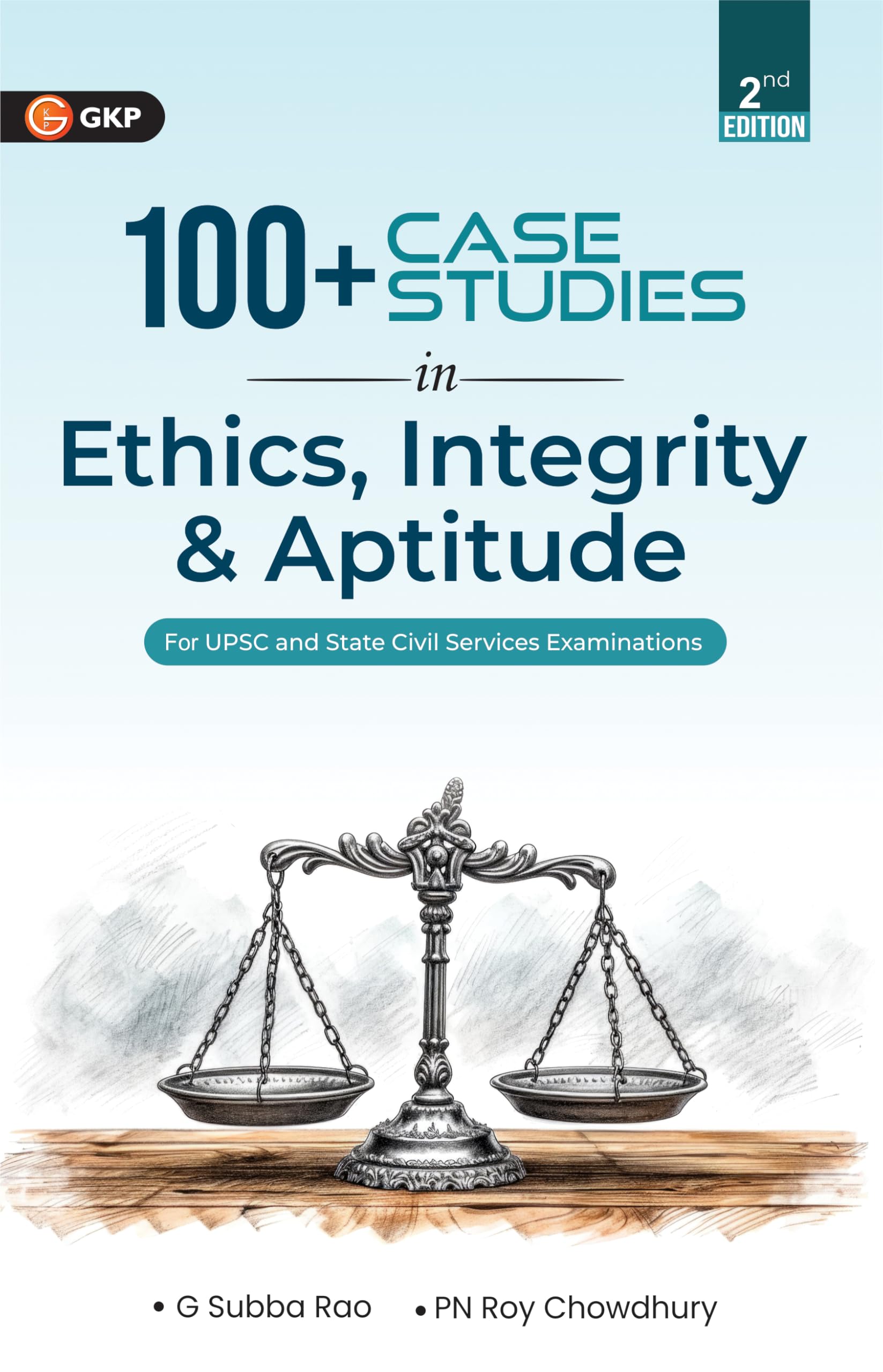 GKP UPSC 2026 Ethics, Integrity & Aptitude  100+ Solved Case Studies (2nd Edition) | GS Paper 4 | Civil Services Mains Preparat